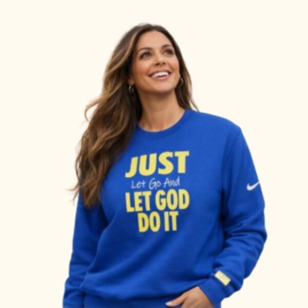 JUST LET GO AND LET GOD DO IT Nike Sweatshirt Thumbnail